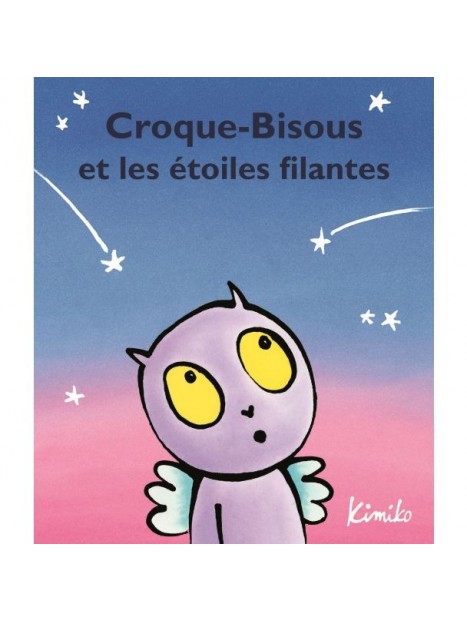 Livre Croque-bisous et les étoiles filantes 894144 - MOULIN ROTY